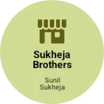 Business logo of SUKHEJA BROTHERS