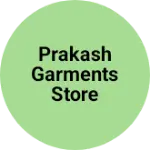 Business logo of Prakash garments store