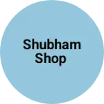 Business logo of Shubham Shop