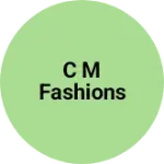 Business logo of C M fashions
