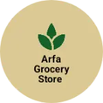 Business logo of Arfa grocery store