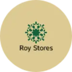 Business logo of Roy Stores