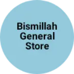 Business logo of Bismillah general store