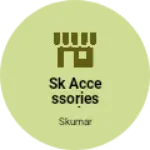 Business logo of Sk accessories & gadgets