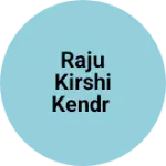 Business logo of Raju kirshi kendr