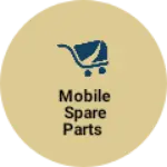 Business logo of Mobile spare parts