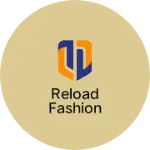 Business logo of Reload fashion