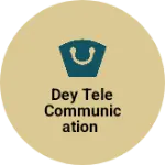 Business logo of DEY TELE COMMUNICATION