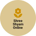 Business logo of Shree shyam online shopping