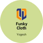 Business logo of Funky cloth collection