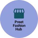 Business logo of Preet fashion hub