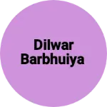 Business logo of DILWAR BARBHUIYA