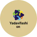 Business logo of Yadavifashion