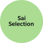 Business logo of Sai selection