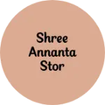Business logo of Shree annanta stor