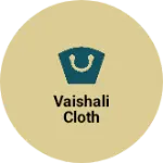 Business logo of Vaishali Cloth