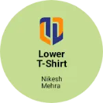 Business logo of Lower t-shirt fancy