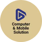 Business logo of Computer & mobile solution