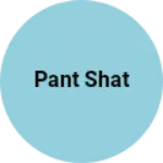Business logo of Pant shat