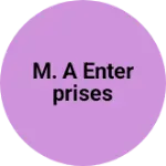 Business logo of M. A Enterprises