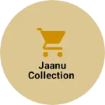 Business logo of Jaanu collection