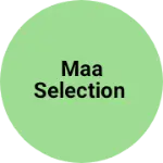 Business logo of Maa selection