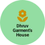 Business logo of Dhruv Garment's House