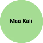 Business logo of Maa kali