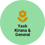 Business logo of Yash kirana & general stors