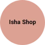 Business logo of Isha shop