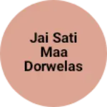 Business logo of Jai sati maa dorwelas