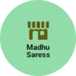 Business logo of Madhu saress