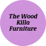 Business logo of The wood killa furniture