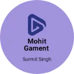 Business logo of MOHIT GAMENT