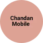 Business logo of Chandan mobile