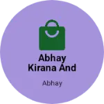 Business logo of Abhay kirana and cloth store