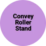 Business logo of Convey roller stand
