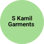 Business logo of S Kamil Garments