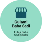Business logo of Gulami baba sadi senter
