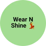 Business logo of Wear N shine 💃