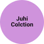 Business logo of Juhi colction