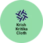 Business logo of Krish kritika cloth