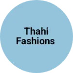 Business logo of Thahi Fashions