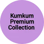 Business logo of Kumkum premium collection
