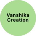 Business logo of Vanshika Creation
