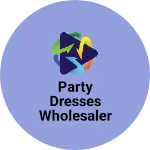 Business logo of Party dresses wholesaler