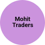 Business logo of Mohit traders