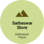 Business logo of Sarbeswar Store