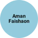 Business logo of Aman faishaon