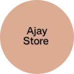 Business logo of Ajay Store